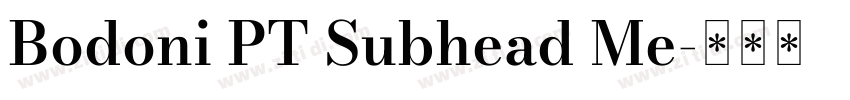 Bodoni PT Subhead Me字体转换